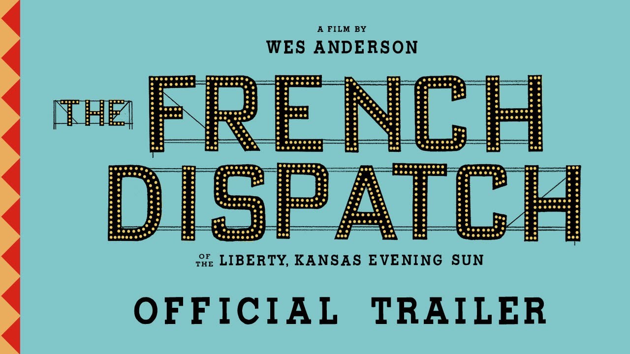 First “The French Dispatch” Official Trailer & Poster.