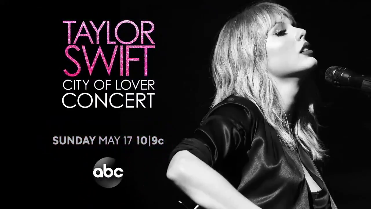 New ABC Special Concert “Taylor Swift City of Lover Concert” Will Air On May 17.