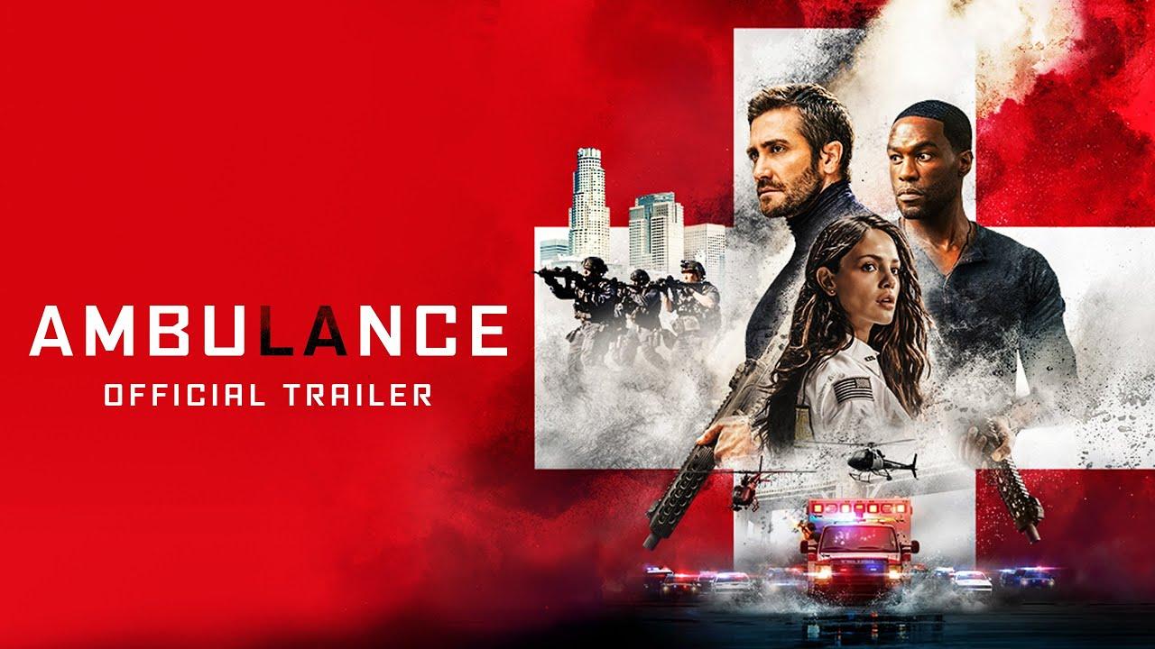 Watch The New Trailer & IMAX Poster For AMBULANCE, Only In Theaters April 7. #AmbulanceMovie