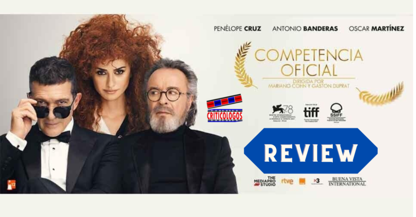 “Competencia Oficial” Movie Review by Rafy Mediavilla (@Rmediavilla). #CompetenciaOficial