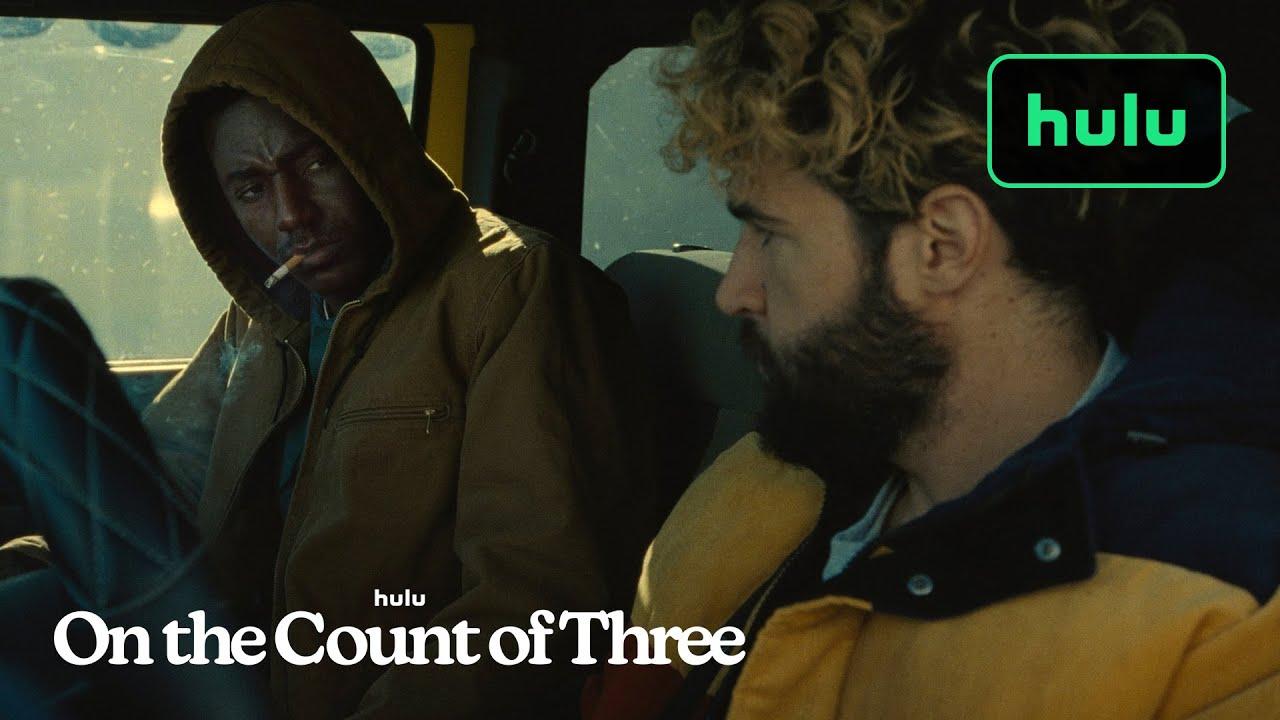 Hulu Original Film “On the Count of Three”, Streaming Wednesday, August 17.