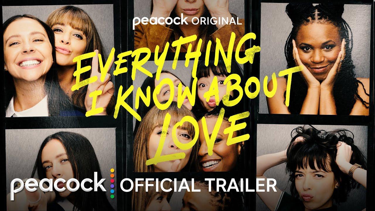 See Peacock’s “EVERYTHING I KNOW ABOUT LOVE” – Official Trailer and Show Art Poster.