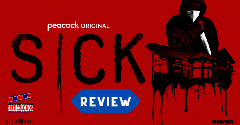 “Sick” Movie Review by Rafy Mediavilla (@Rmediavilla) #PeacockTV #SickMovie #TIFF22
