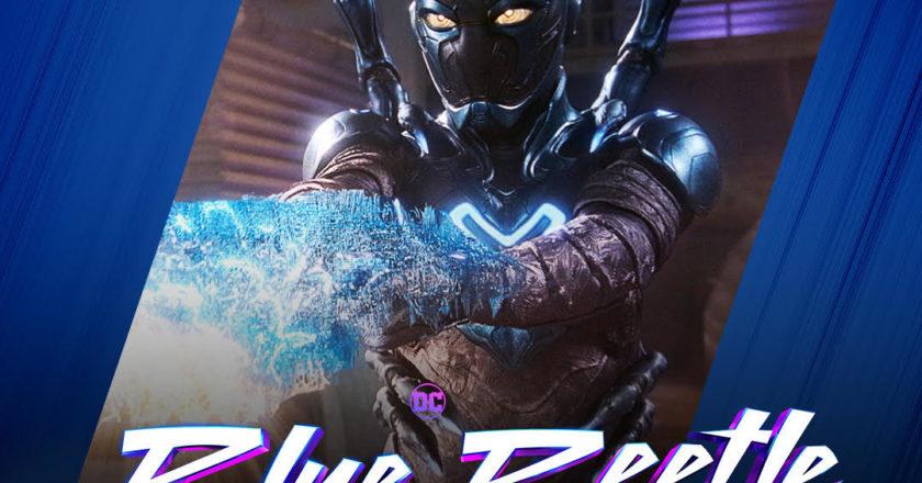 “Blue Beetle” is Now Available on Vudu Plus, Check Out an Exclusive Extended Preview From the Film