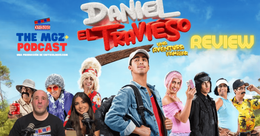 Siempre Traviesos – “Daniel El Travieso: Una Aventura Familiar” MOVIE REVIEW – [The MGZ+ Podcast] #DanielElTravieso #UnaAventuraFamiliar #MGZPlusPodcast #Movie #Review
